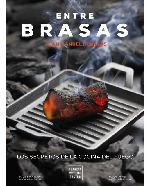 Entre brasas: Los secretos de la cocina del fuego(Tapa dura) 1