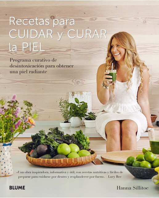 Recetas para cuidar y curar la piel: Programa curativo de desintoxicación para obtener una piel radiante(Tapa dura) 1
