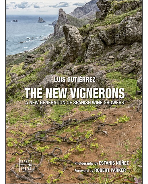The new vignerons: A new generation of spanish wine growers(Tapa dura) 1