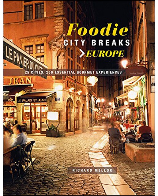 Foodie City Breaks: Europe 1
