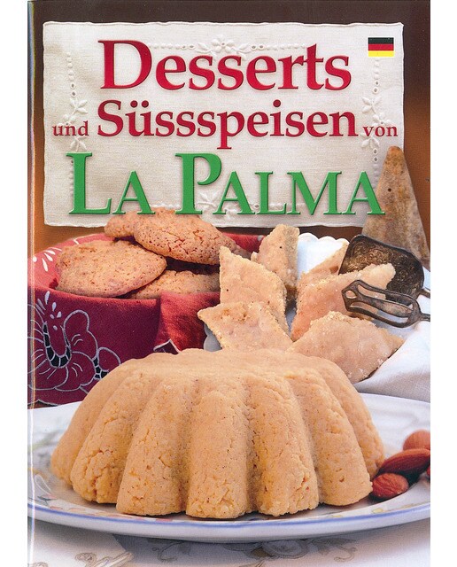 Desserts Uns Süssspeisen Von La Palma 1