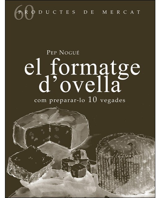 El Formatge D'ovella: Com Preparar-Lo 10 Vegades 1