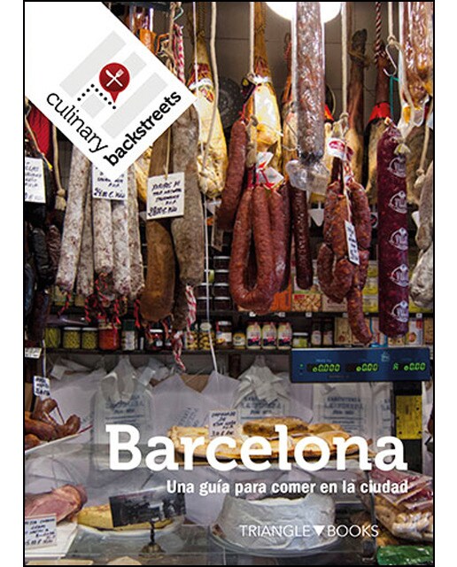 Culinary Backstreet Barcelona: Una guía para comer en la ciudad (Capa mole) 1