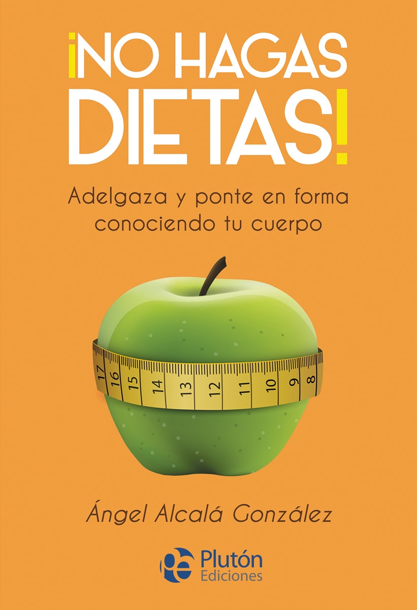 ¡no hagas dietas!(Tapa blanda) 1