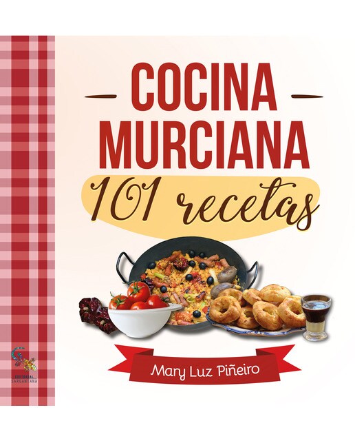Cocina murciana. 101 recetas 1