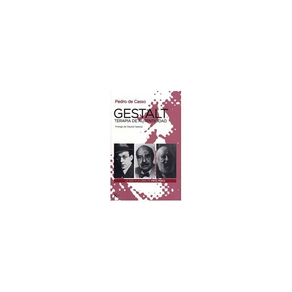 Gestalt, terapia de autenticidad: La vida y obra de Fritz Perls (Capa mole) 1