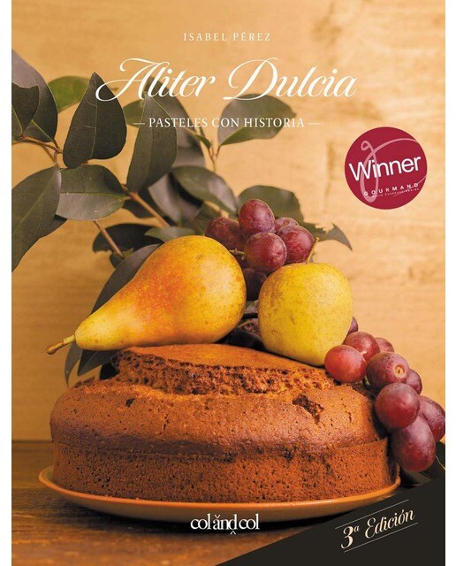 Aliter Dulcia. Pasteles con historia: Pasteles con historia (Capa dura) 1