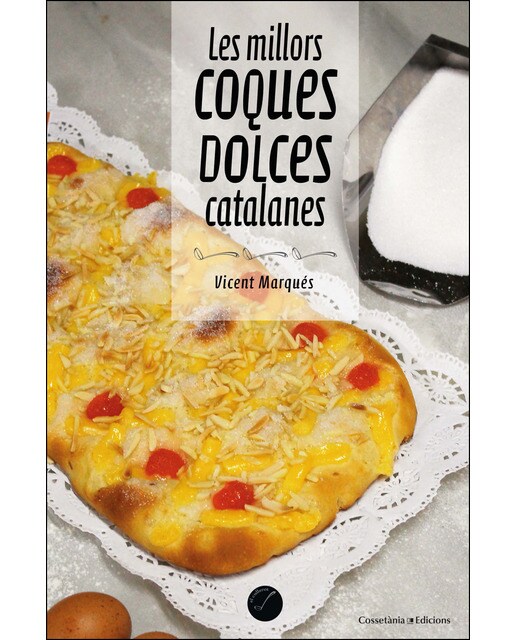 Les millors coques dolces catalanes(Tapa blanda) 1