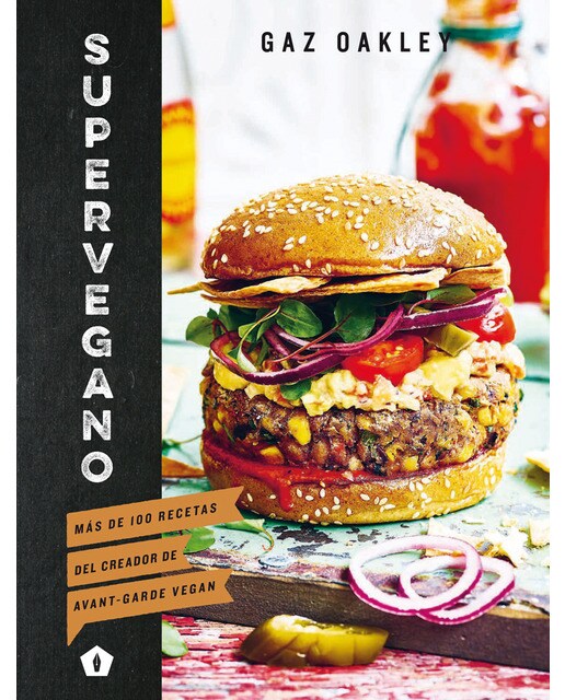 Supervegano: Más de 100 recetas del creador de Avant-Garde Vegan (Capa dura) 1
