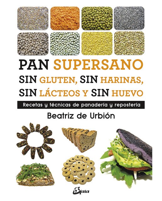 Pan supersano sin gluten, sin harinas, sin lácteos y sin huevo: Recetas y técnicas de panadería y repostería(Tapa blanda) 1