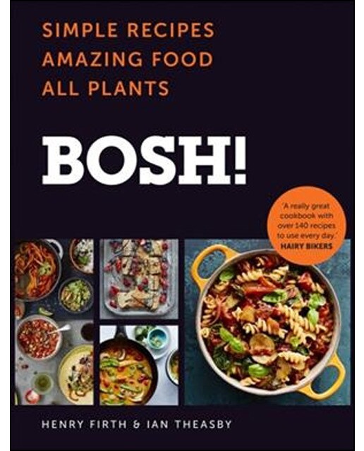 Bosh!( Simple Recipes Amazing Food Allplants) 1
