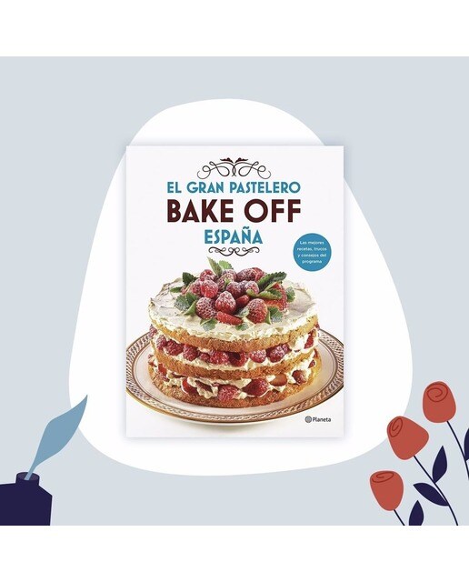 El gran pastelero. Bake Off España (Capa mole) 2