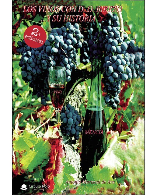 Imagen 0 de Los vinos con D.O Bierzo... y su historia (Tapa blanda)