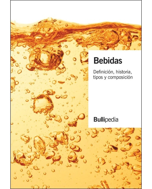 Bebidas: Definición. Historia. Tipos Y Composición Vol.I 1