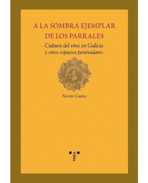 Imagen 0 de A la sombra ejemplar de los parrales  (Tapa blanda Tapa blanda con solapas)