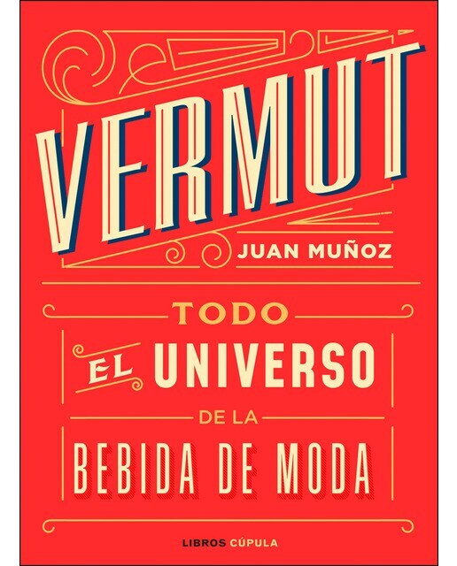 Vermut: Todo el universo de la bebida de moda (Tapa dura)