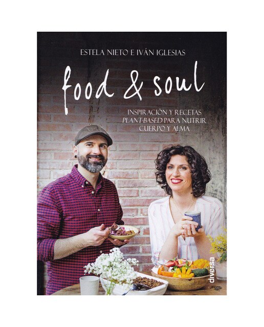 Food & soul: Inspiración y recetas plant-based para nutrir cuerpo y alma(Tapa blanda) 1