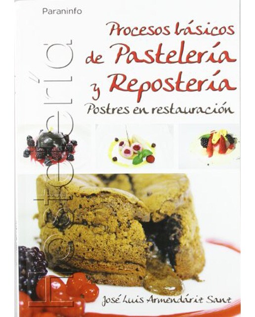 Procesos básicos de pastelería y repostería. Postres en restauración