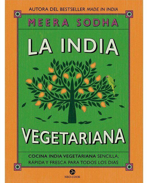 Imagem 0 de La India vegetariana: Cocina india vegetariana sencilla, rápida y fresca para todos los días (Capa dura)