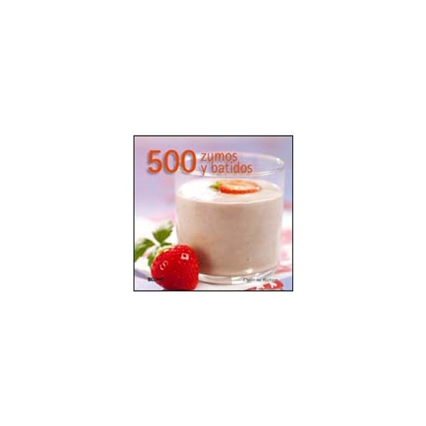 500 zumos y batidos