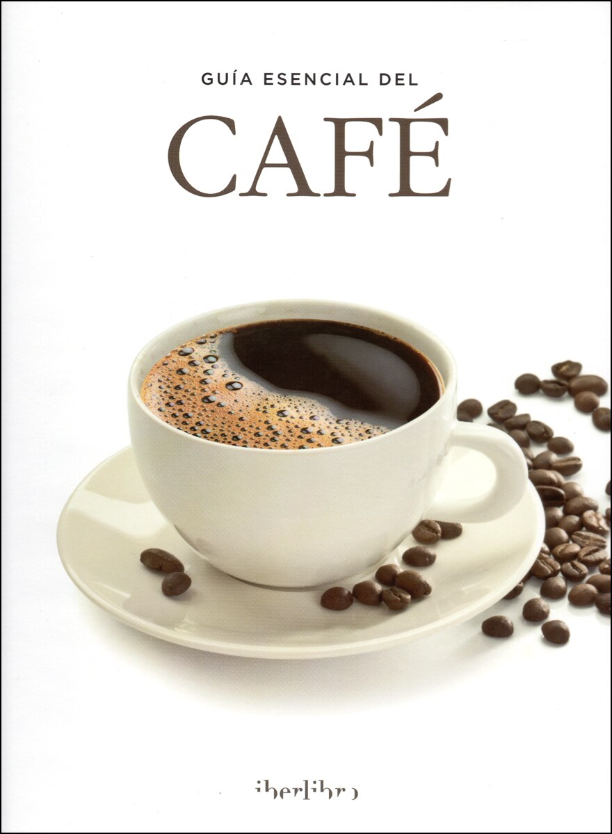 Guia esencial del cafe(Tapa dura) 1