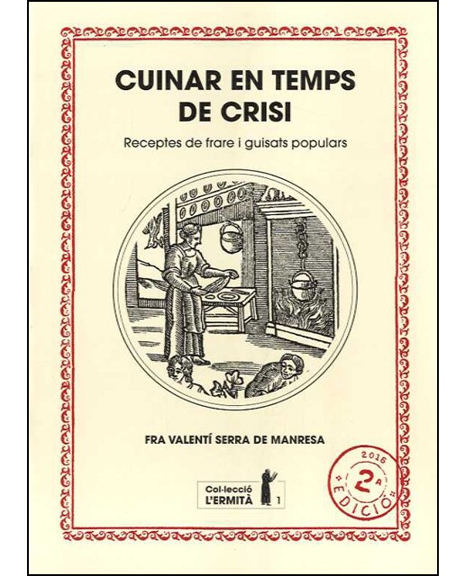 Cuinar en temps de crisi: Receptes de frare i guisats populars