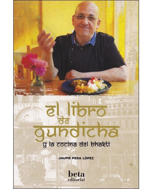 Imagen 0 de El libro de gundicha: y la cocina del bhakti (Tapa blanda con solapas)