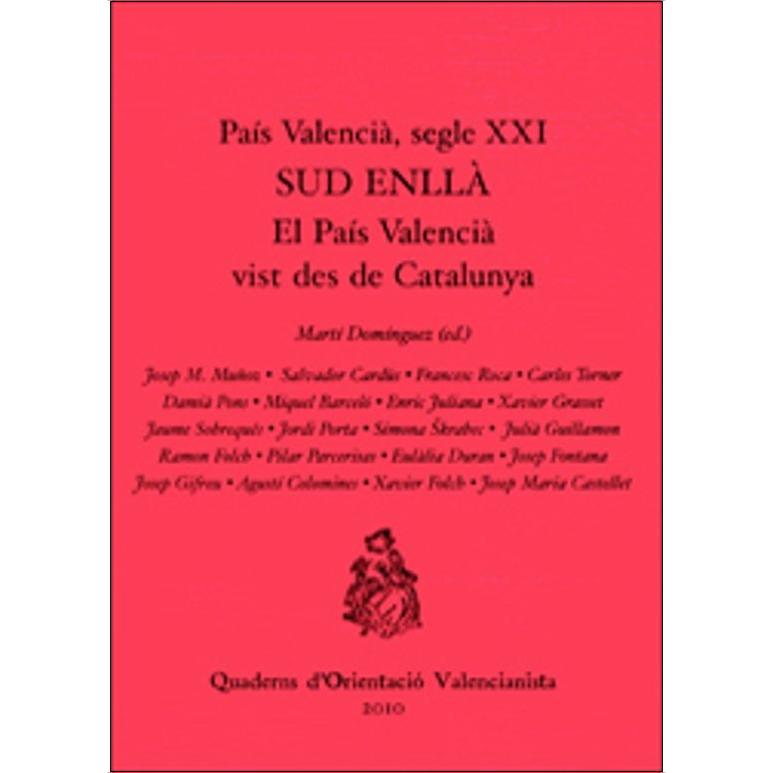 País Valencià, segle XXI. Sud enllà: El País Valencià vist des de Catalunya (Capa mole) 1