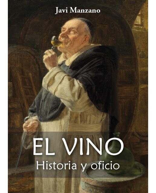 Imagen 0 de El vino. Historia y oficio (Tapa blanda)