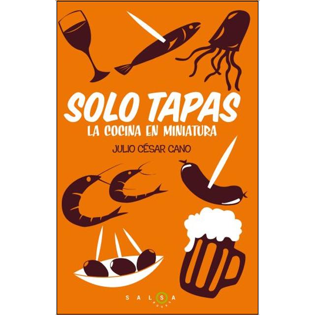 Solo tapas: La cocina en miniatura