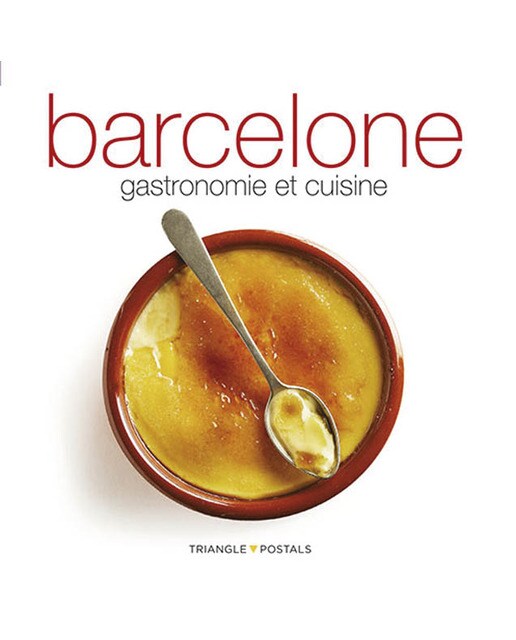 Barcelone, gastronomie et cuisine: Gastronomie et cuisine (Capa mole com abas) 1