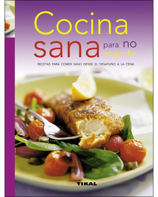 Imagen 0 de Cocina sana para no engordar (Tapa dura)