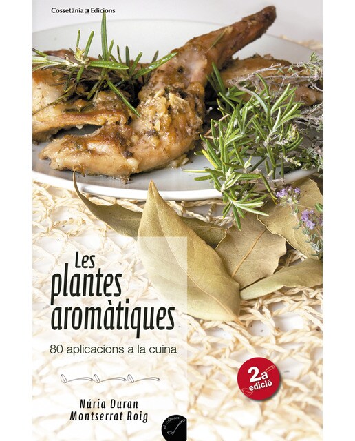 Imagem 0 de Les plantes aromàtiques: 80 aplicacions a la cuina(Tapa blanda)