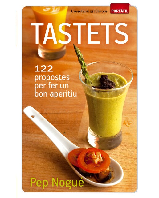 Imagen 1 de Tastets: 122 propostes per fer un bon aperitiu (Tapa blanda)