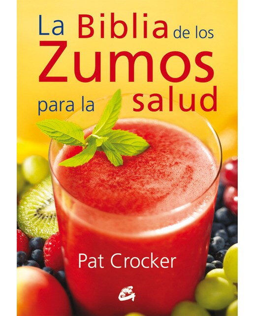 La biblia de los zumos para la salud(Tapa blanda) 1