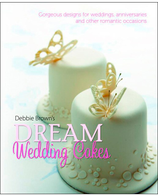 Dream Wedding Cakes 1
