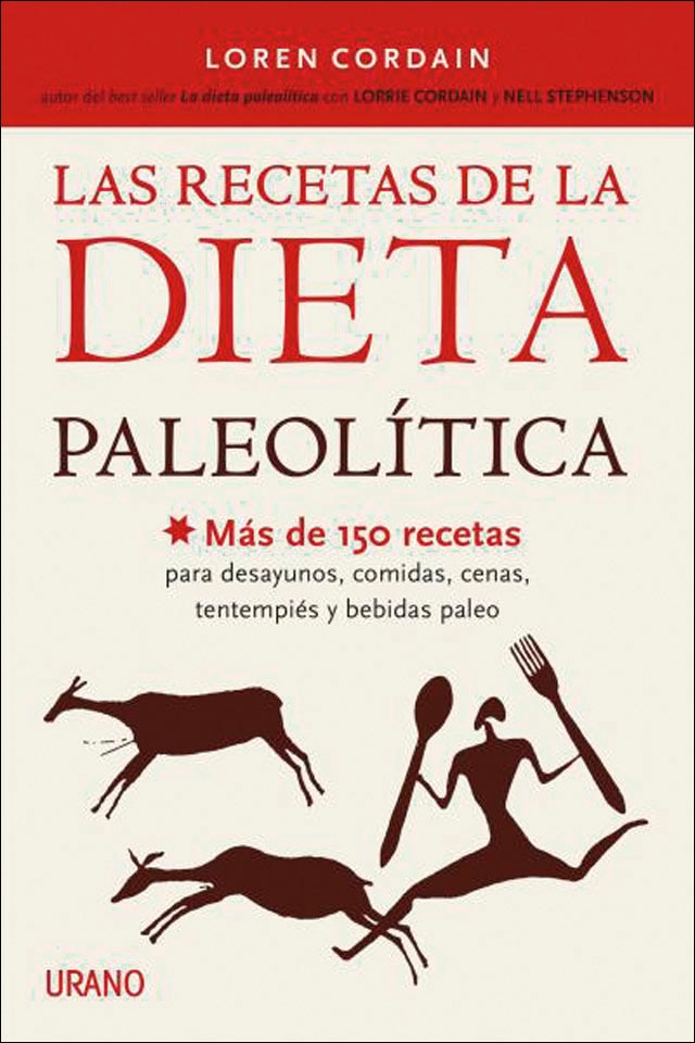Imagem 0 de Las recetas de la Dieta Paleolítica: Más de 150 recetas para desayunos, comidas, cenas, tentempiés y bebidas Paleo (Capa mole)