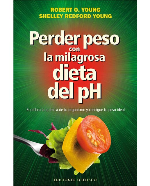 Perder Peso Con La Milagrosa Dieta Del Ph 1