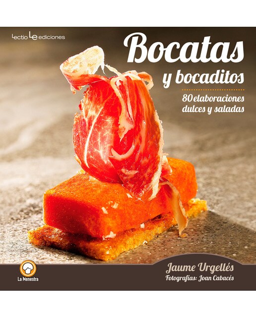 Imagem 0 de Bocatas y bocaditos: 80 elaboraciones dulces y saladas(Tapa blanda)