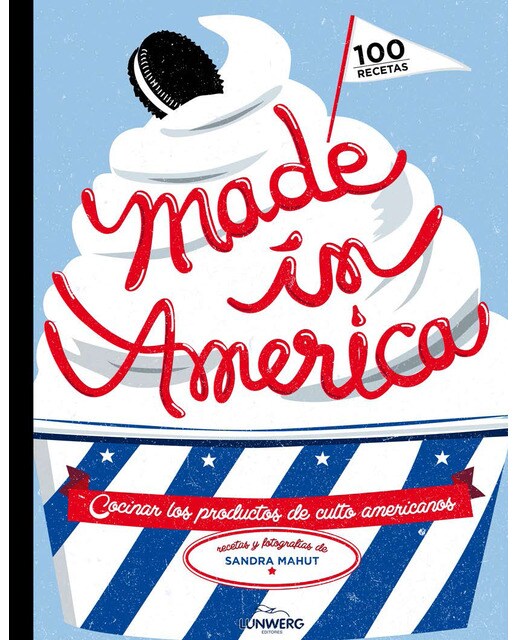 Made in america: Cocinar los productos de culto americanos(Tapa dura) 1