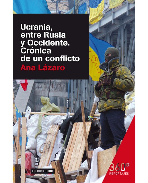 Ucrania, entre Rusia y Occidente. Crónica de un conflicto (Capa mole com abas) 1