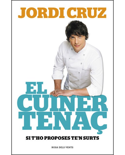 El cuiner tenaç: Si t'ho proposes, te'n surts(Tapa blanda) 1