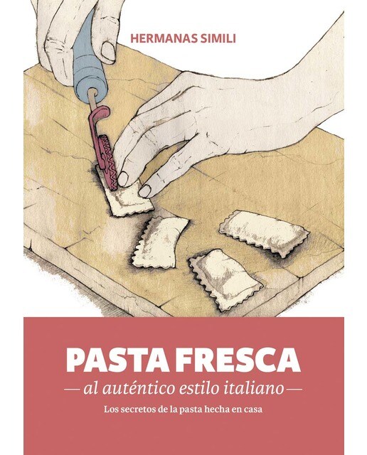 Imagem 0 de Pasta fresca al auténtico estilo italiano: Los secretos de la pasta hecha en casa (Capa dura)