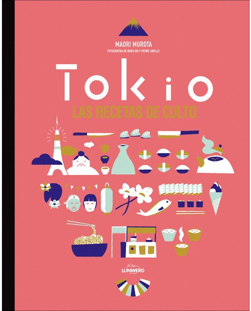 Tokio. Las recetas de culto(Tapa dura) 1
