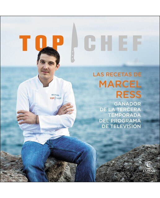 Las recetas de Marcel Ress. Ganador de la tercera temporada Top Chef 2015 (Capa mole com abas) 1