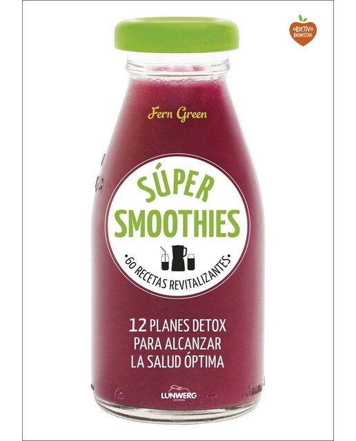Imagem 0 de Súper smoothies: 60 recetas revitalizantes (Capa mole com abas)