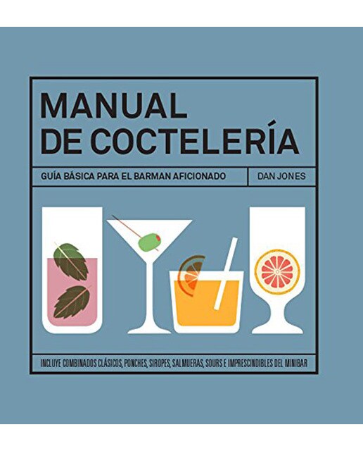 Imagen 0 de Manual de coctelería: Guía básica para el barman aficionado  (Tapa blanda)
