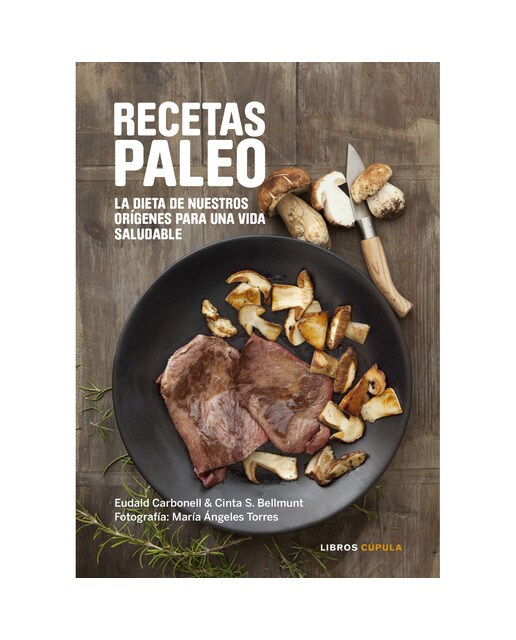 Recetas Paleo: La dieta de nuestros orígenes para una vida saludable (Capa mole com abas) 1