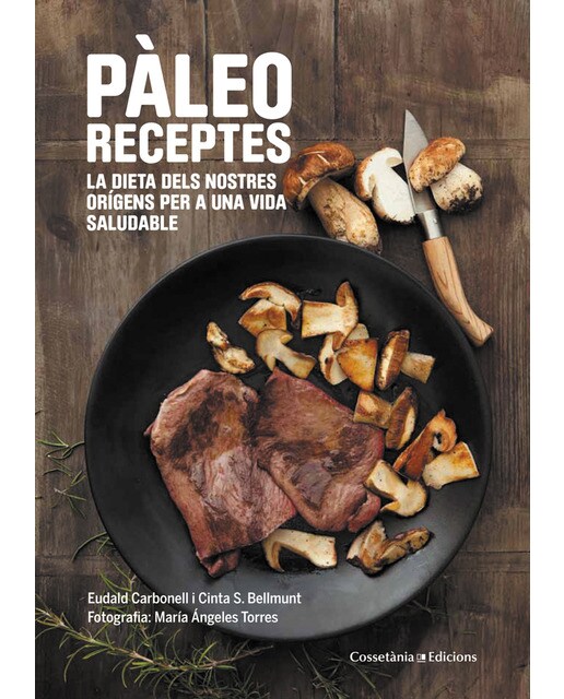 Pàleo receptes: La dieta dels nostres orígens per a una vida saludable(Tapa blanda) 1