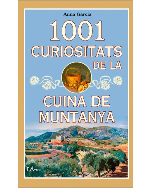 Imagen 0 de 1001 curiositats de la cuina de muntanya (Tapa blanda)